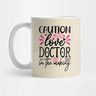Caution Love Doctor in the Making Mug